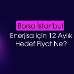 Enerjisa (ENJSA) paylarında getiri potansiyeli açıklandı