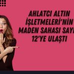 Enerya Enerji duyurdu: Altın madenciliğinde ilerliyor!
