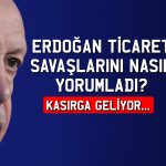 Erdoğan’dan ticaret savaşı yorumu: Şiddetli bir kasırga geliyor