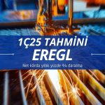 EREGL 1Ç25 tahmini: Net kâr yıllık yüzde 94 daralabilir