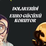 Euro dolara karşı Nisan’da yüzde 5 değer kazandı!