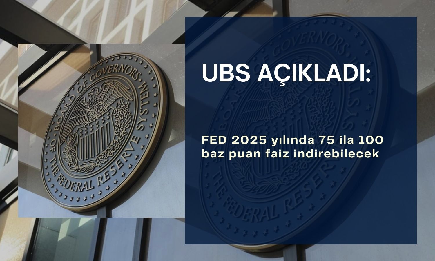 FED 2025’te 75 ila 100 baz puan faiz indirecek