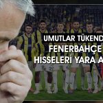 Fenerbahçe lige havlu attı: Hisseler tabanı yokluyor