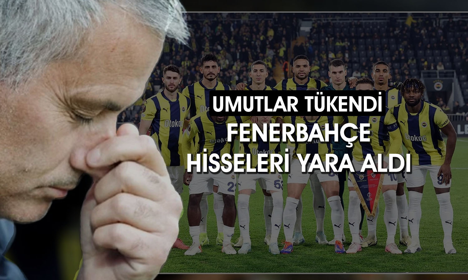 Fenerbahçe lige havlu attı: Hisseler tabanı yokluyor