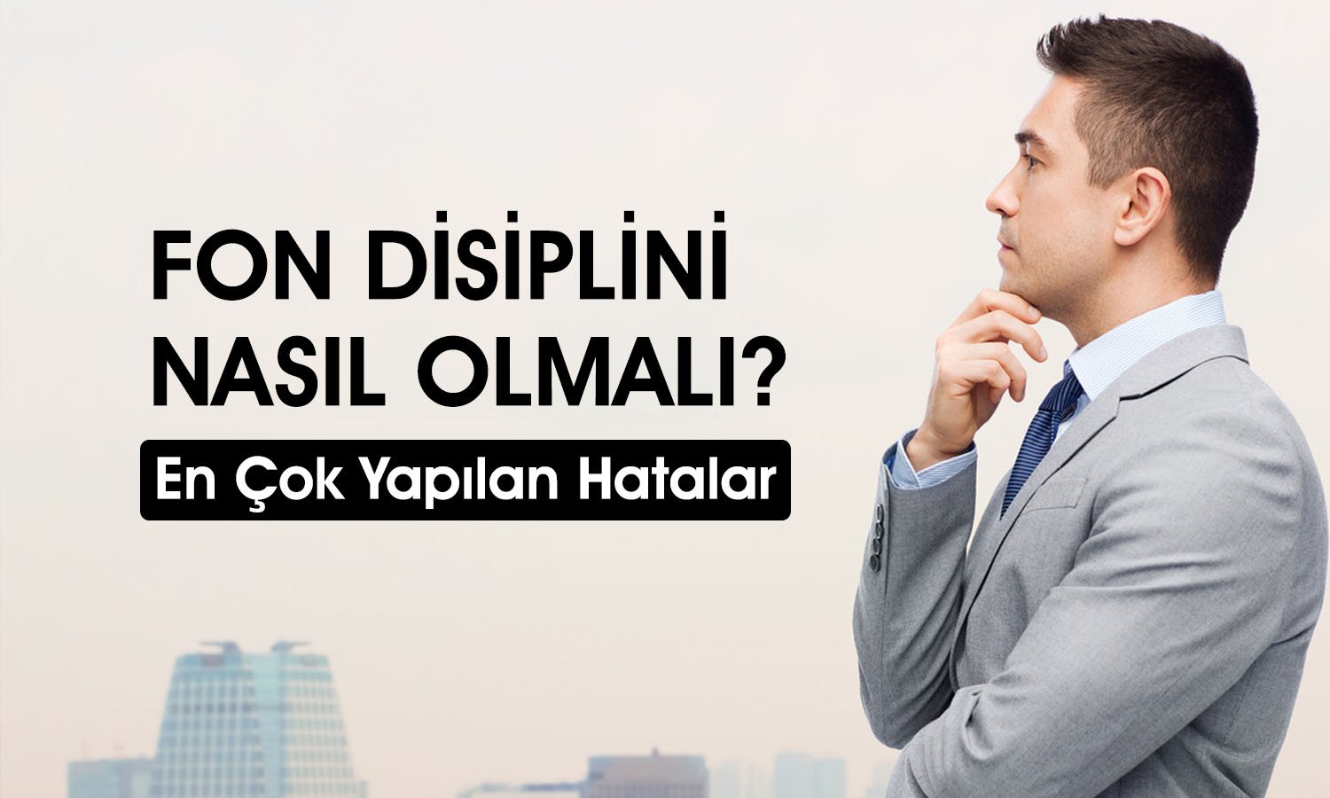 Fon yatırımcıları nerede hata yapıyor? Uzman tek tek sıraladı