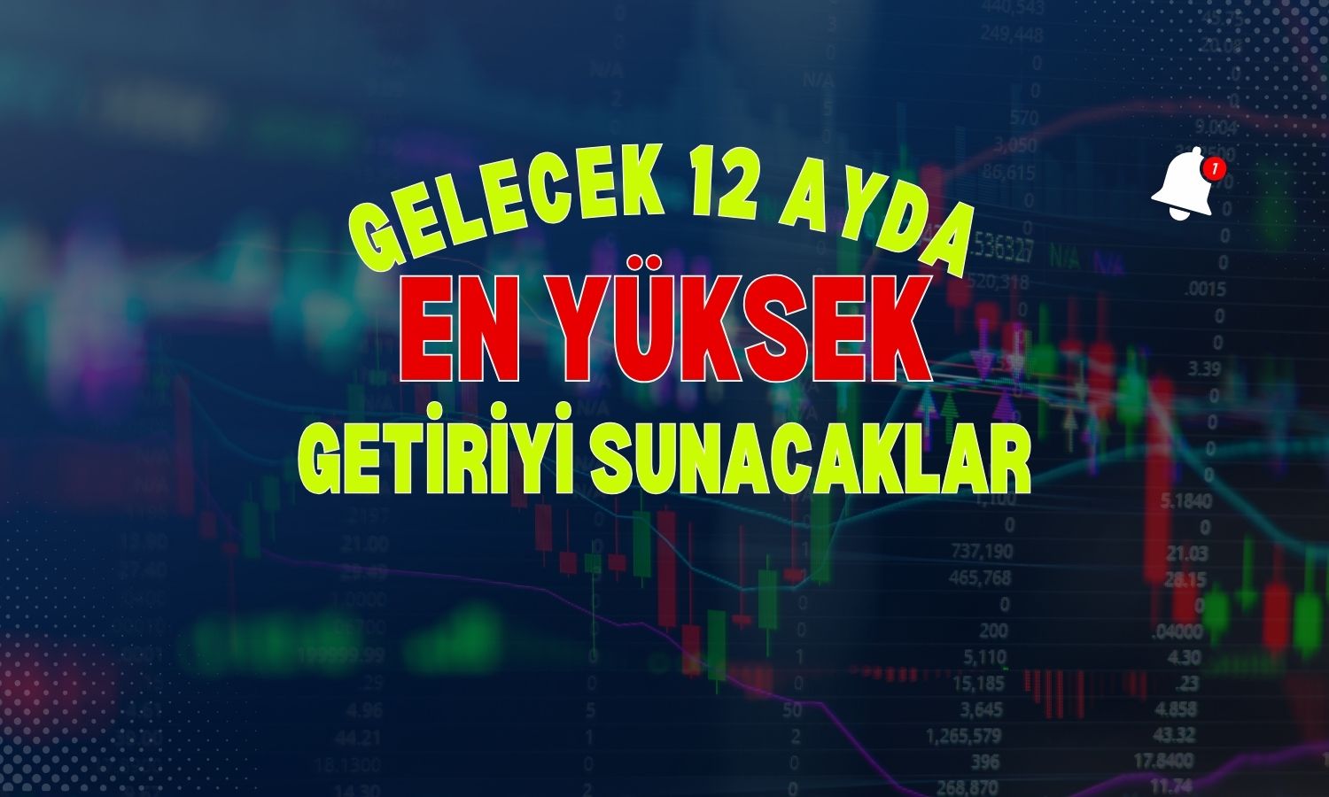 Gelecek 12 ayda en yüksek getiri potansiyeli sunan hisseler