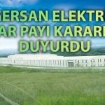 Gersan Elektrik’ten temettü duyurusu: 2024 kârı dağıtılacak mı?