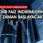 Goldman Sachs TCMB için yıl sonu faiz beklentisini değiştirdi