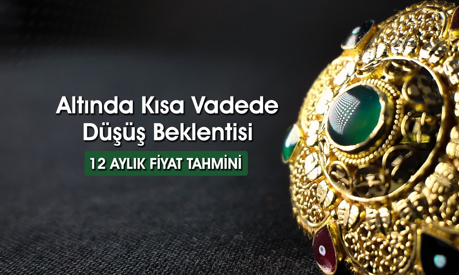 Gram altında 6000 TL hedefi: Belirsizlikler destekleyecek