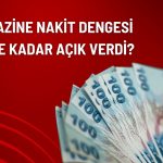 Hazine nakit dengesi Mart’ta 298 milyar TL açık verdi