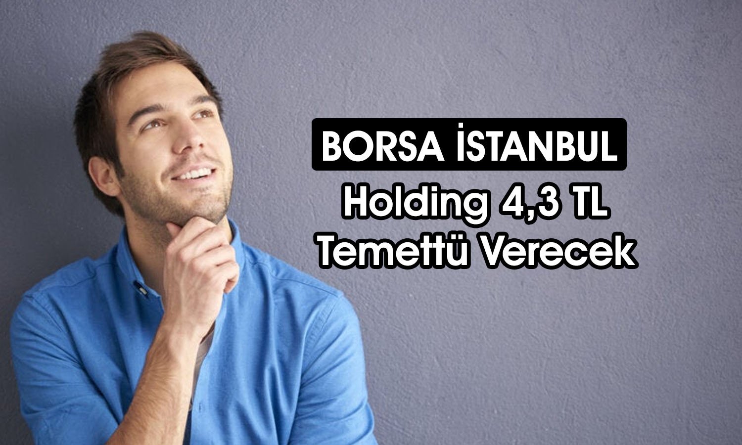 Holding genel kurulda onayladı: 4,3 TL temettü verecek