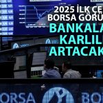 HSBC’den BIST tahmini: Bankalar ve diğer sektörleri ne bekliyor?