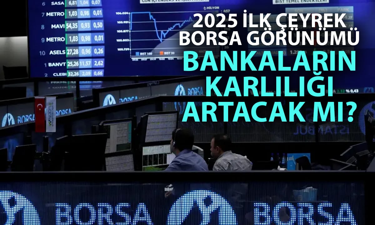 HSBC’den BIST tahmini: Bankalar ve diğer sektörleri ne bekliyor?