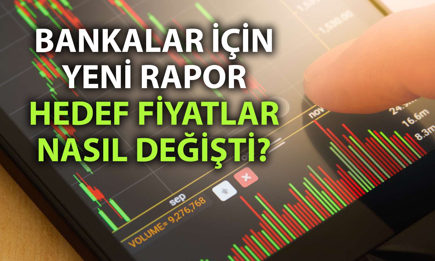 HSBC’den Türk banka hisselerinde revizyon: Sadece biri yükseldi