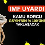 IMF giderek artan küresel borç konusunda uyardı!