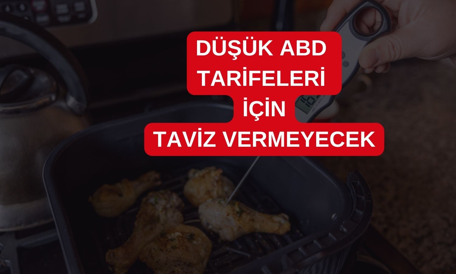İngiltere ABD anlaşması için gıda standartlarını gevşetmeyecek