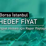 İnşaat hissesi için beklenti arttı: 86 TL’ye ulaşacak