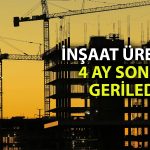 İnşaat sektöründe Şubat’ta durgunluk sinyali