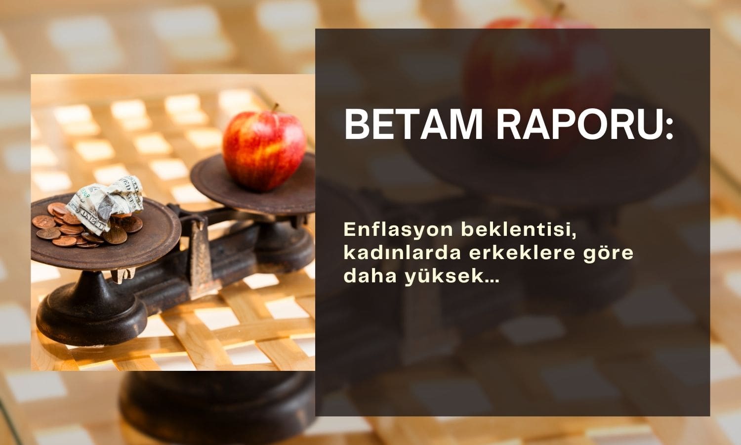 Kadınların enflasyon beklentisi erkeklerden daha yüksek