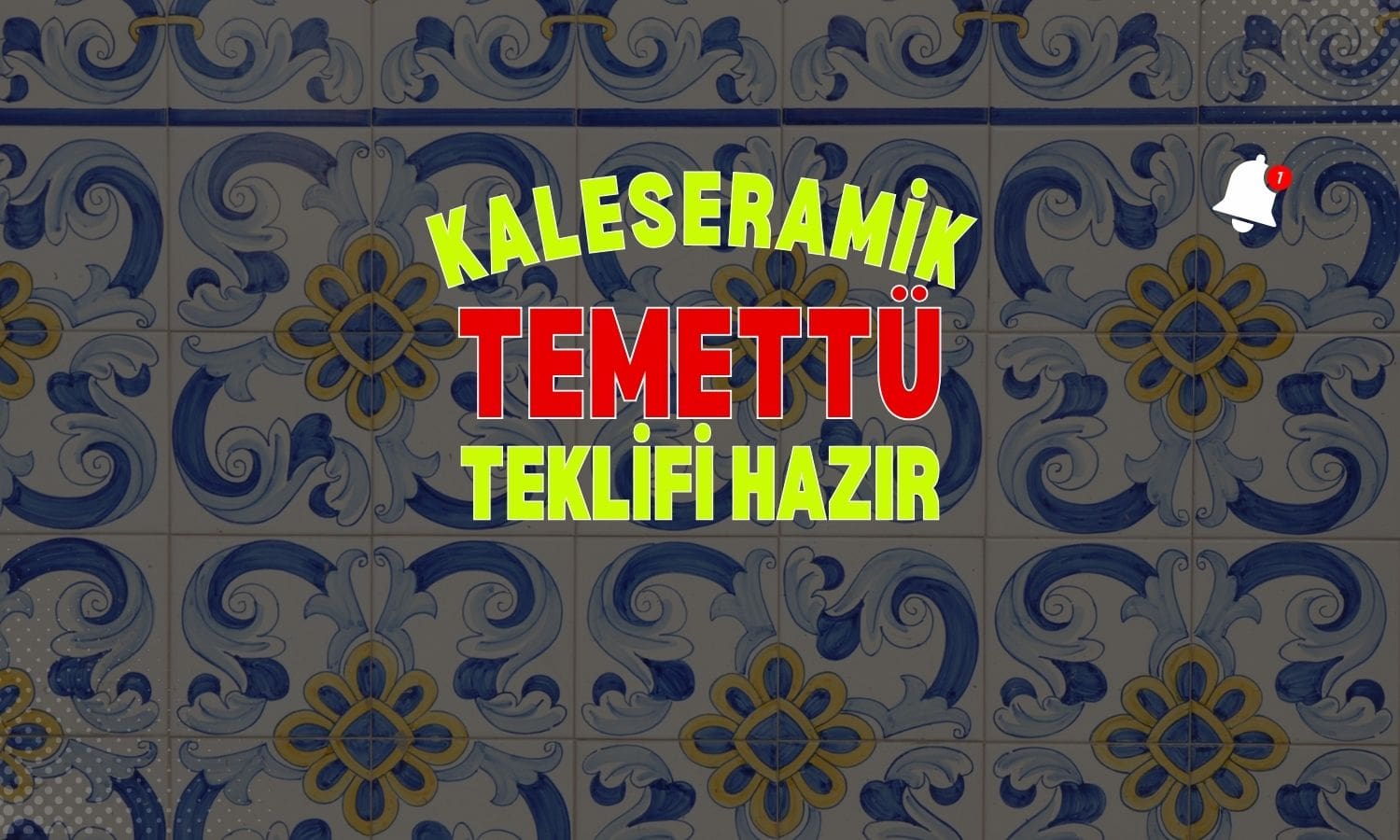 Kaleseramik (KLSER) temettü kararı: Teklif onaya sunulacak