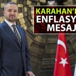 Karahan’dan ekonomiye dair mesajlar: Enflasyon düşüş trendinde