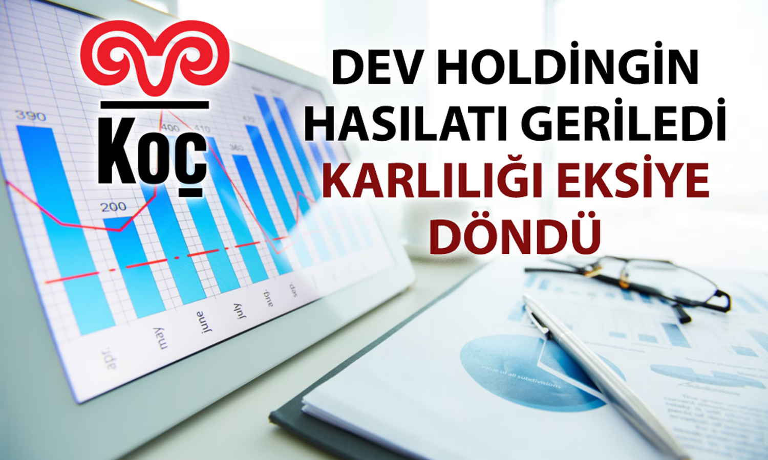 Koç Holding, 2025’e zararla başladı: İlk çeyrek sonuçları açıklandı