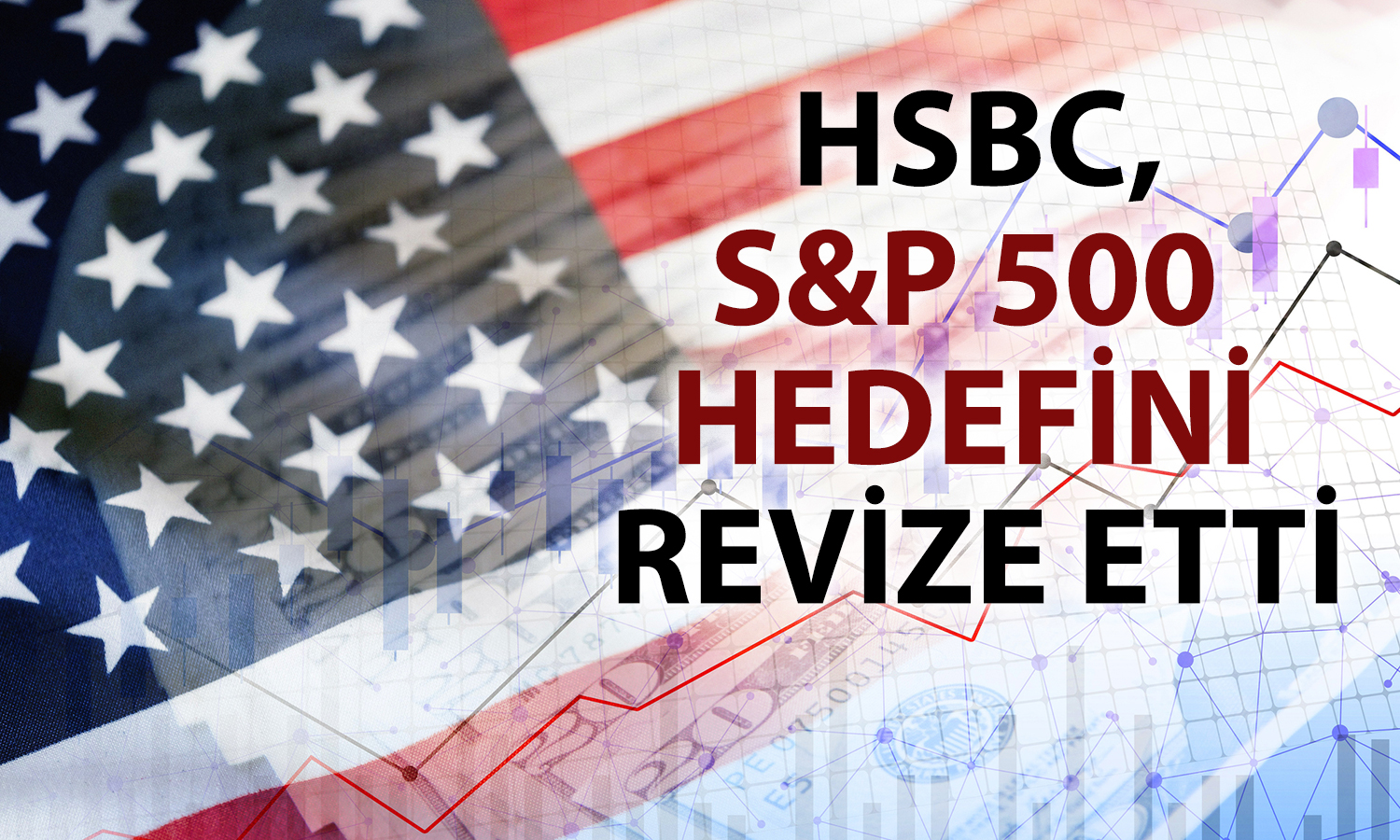 Küresel endişeler artıyor: HSBC’den ABD ekonomisine uyarı