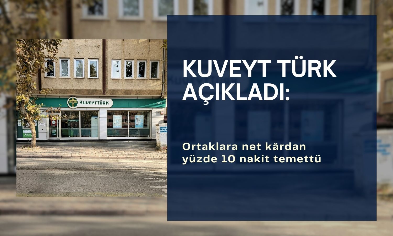 Kuveyt Türk kârının yüzde 10’unu temettü olarak ödeyecek