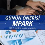 MLP Sağlık (MPARK) 328 TL’yi geçerse alımlar hızlanabilir
