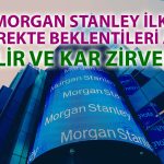 Morgan Stanley, küresel dalgalanmalardan güçlü karla çıktı