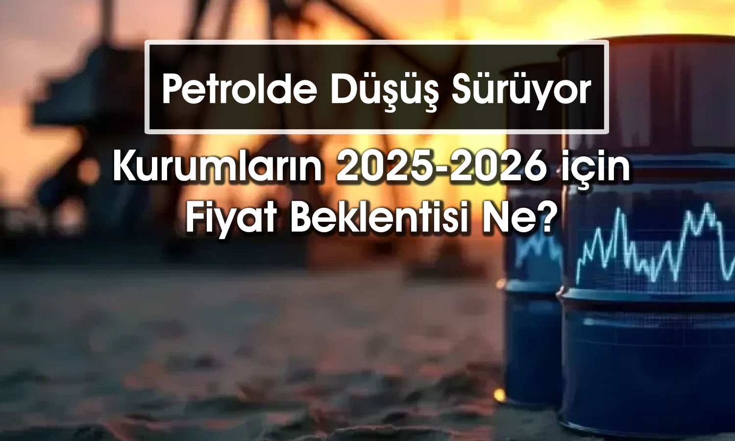 Petrol fiyatları ticaret savaşları gölgesinde kayıplarını artırdı