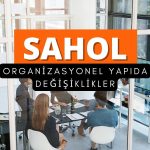 Sabancı Holding’de (SAHOL) organizasyonel yapı değişikliği