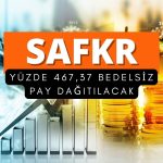 Safkar’dan yüzde 467,37 bedelsiz pay dağıtımına onay