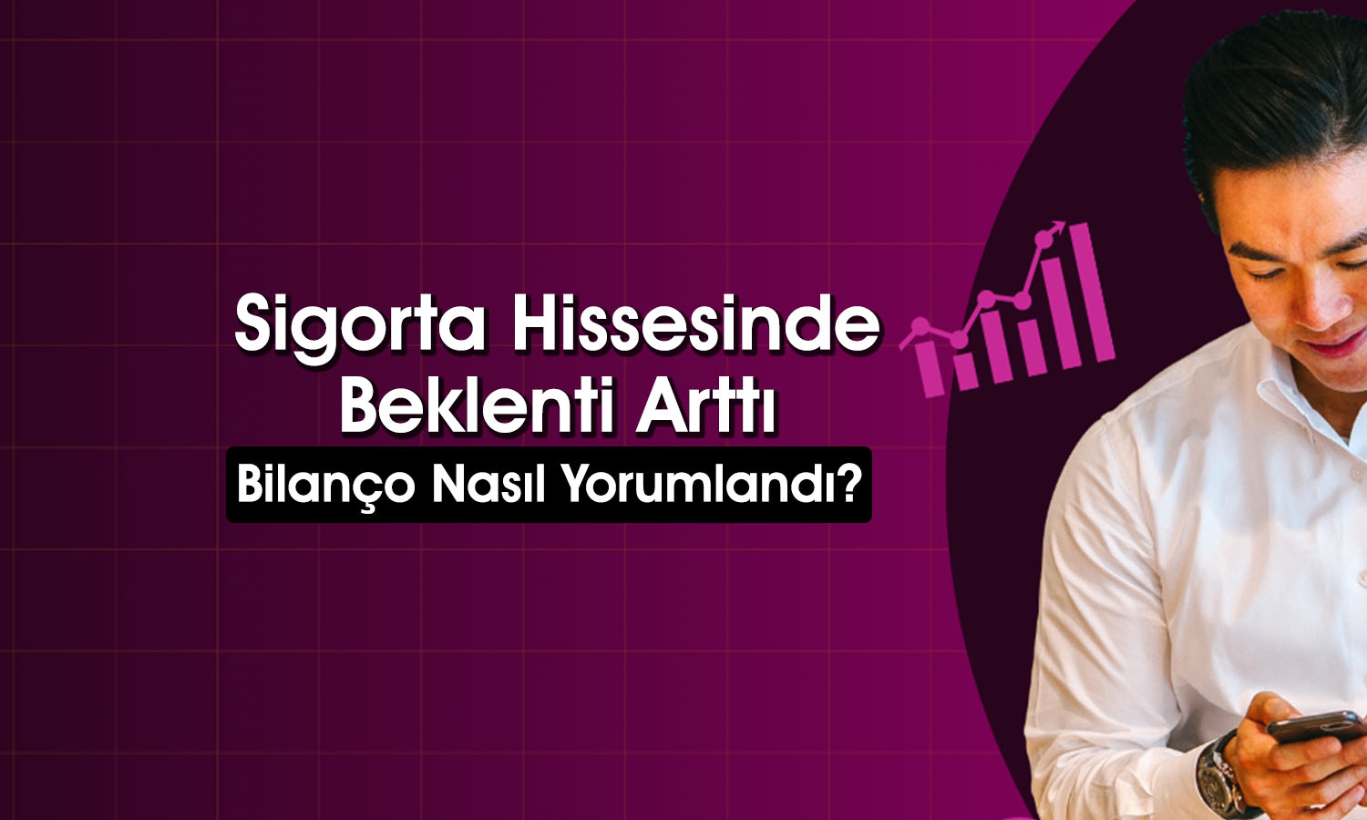 Sigorta şirketinin bilançosu beğenildi: Hedef fiyat yükseldi
