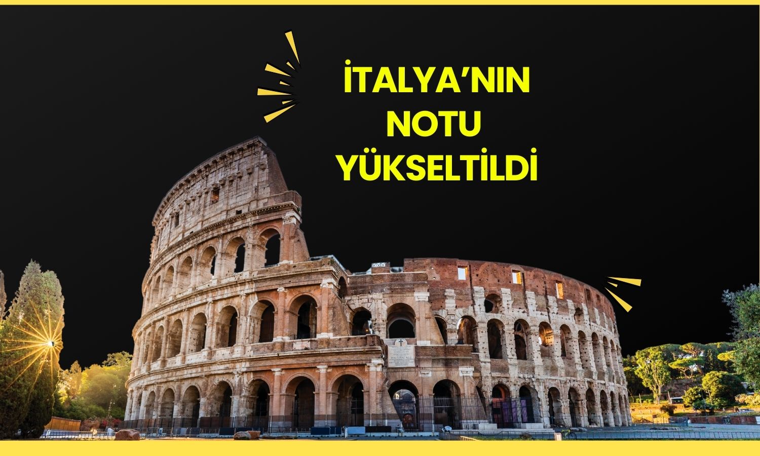 S&P İtalya’nın notunu yükseltti: Tarifeler etkili oldu!