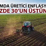 Tarımsal ürünlerde fiyat alarmı: 4 ayın en yüksek artışı