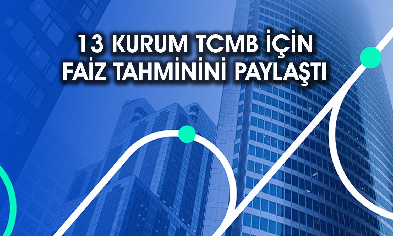 TCMB faizi artıracak mı? Masada hangi seçenekler var?