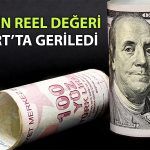 TL’nin reel değerinde 2023’ten bu yana en keskin düşüş
