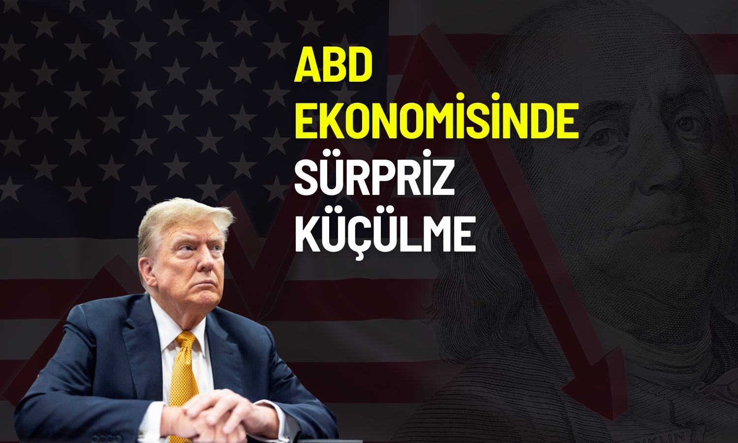 Trump’ın tarifeleri GSYİH’yi vurdu: ABD ekonomisi küçüldü!