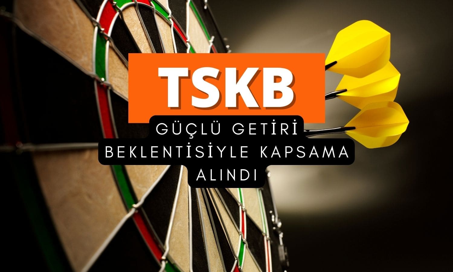 TSKB güçlü getiri beklentisi: 20,14 TL hedef fiyat verildi
