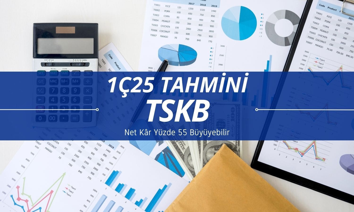 TSKB net kârı 1Ç25’te yüzde 55 büyüyebilir