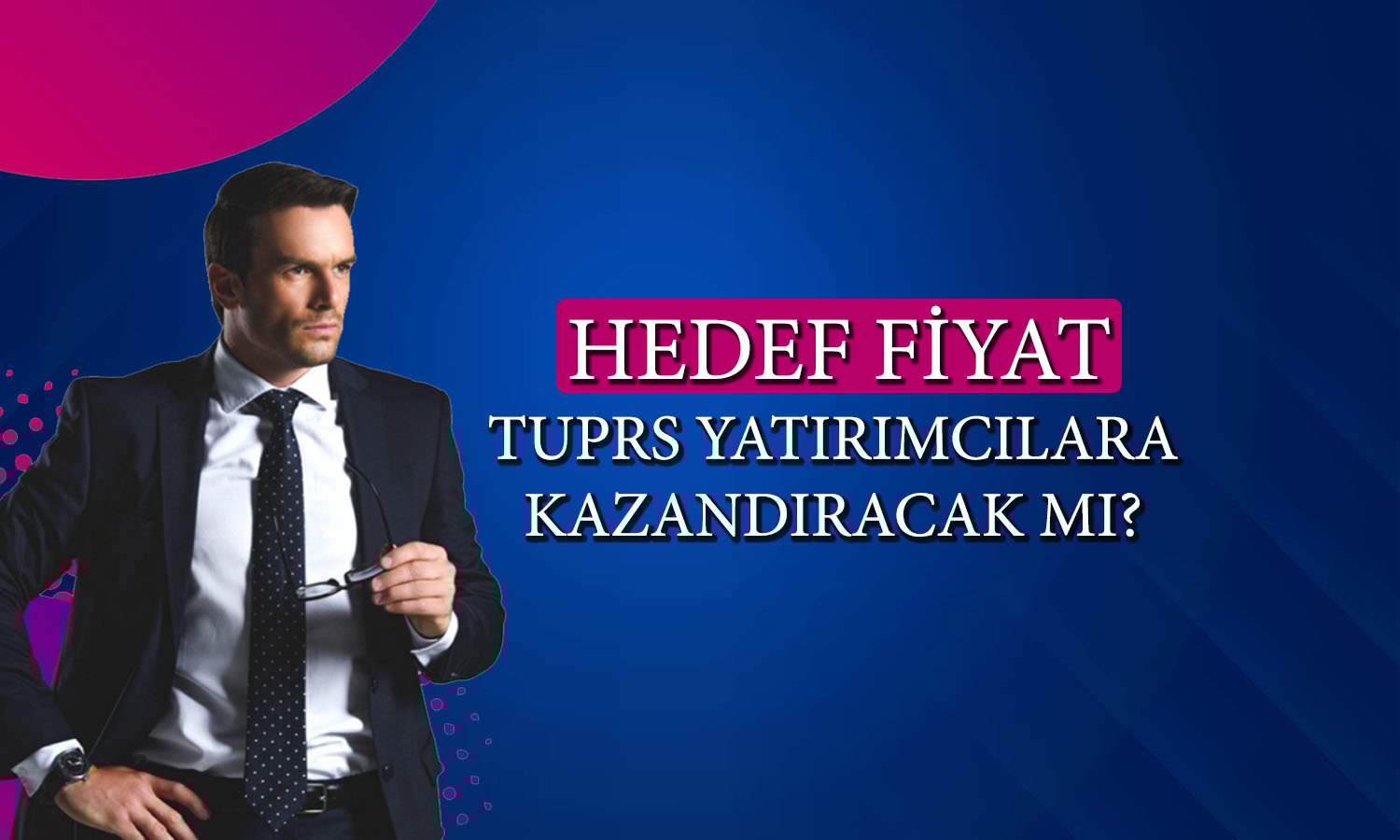 Tüpraş (TUPRS) için 16 hedef fiyat verildi: Kurumlar güveniyor