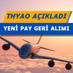 Türk Hava Yolları (THYAO) pay geri alım programı başlatıyor