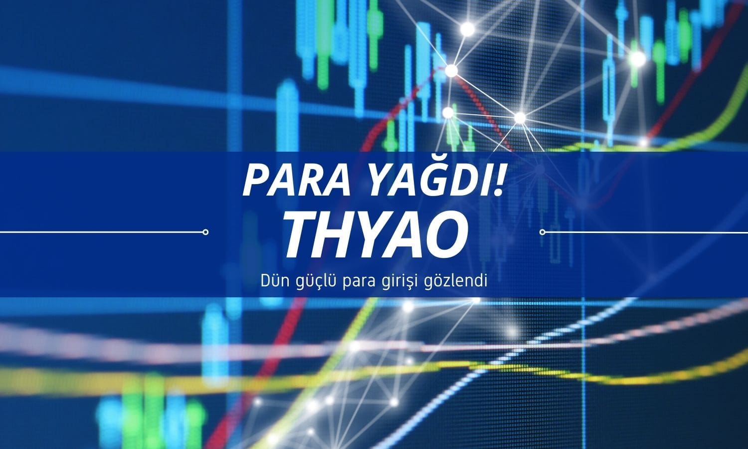 Türk Hava Yolları (THYAO) paylarına 1,4 milyar TL’lik giriş