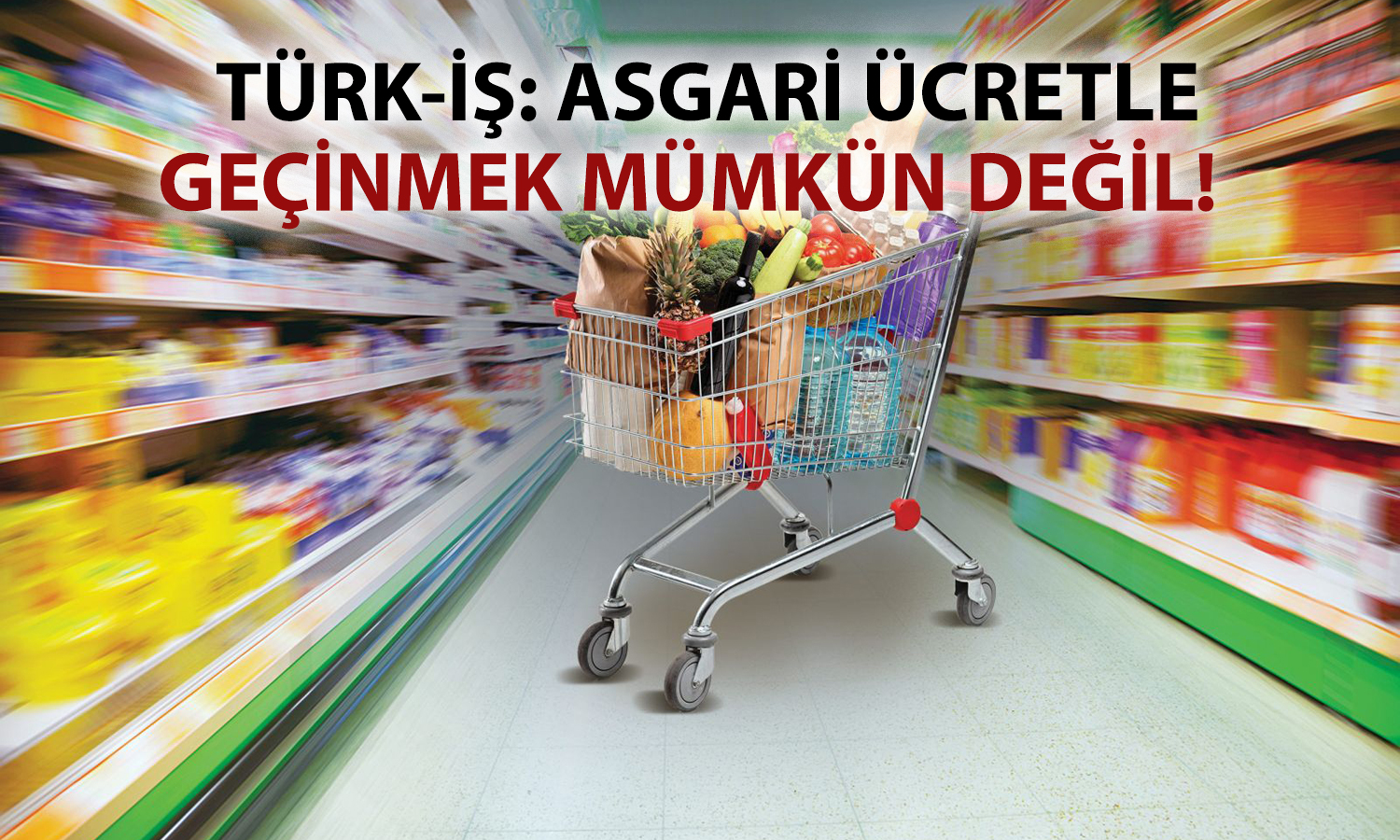 TÜRK-İŞ Nisan verilerini açıkladı: Açlık sınırında artış sürüyor