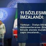 Türkiye ile İtalya arasında birçok alanda 11 anlaşma imzalandı