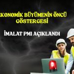 Türkiye imalat PMI 1 yıldır daralma bölgesinde!