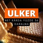 Ülker Bisküvi (ULKER) 1Ç25 tahmini: Yüzde 36 kâr daralması
