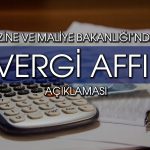 Vergi affı gelecek mi? Bakanlık son noktayı koydu