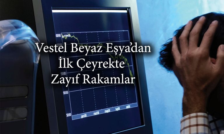 Vestel Beyaz Eşya (VESBE) 2025 ilk çeyrekte zarar etti